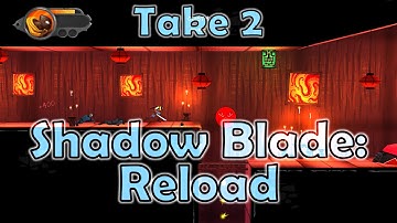 Take 2 - Shadow Blade: Reload