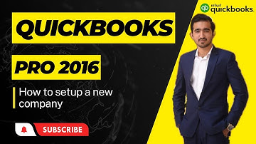 QuickBooks Pro 2016: Step-by-Step Company Setup Tutorial | Lecture 1