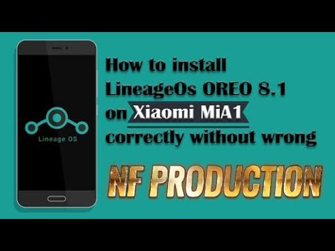 how-to-install-lineageos-oreo-8.1-on-xiaomi-mia1-correctly-without-wrong