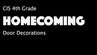 2019 Centralia Homecoming - CIS Door Decorations