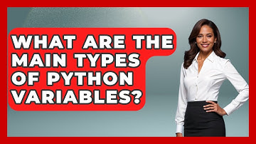 What Are The Main Types Of Python Variables? - Python Code School