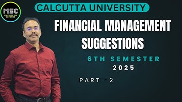 6th Semester Financial Management Suggestions | Part - 2 | #mathursirclasses #calcuttauniversity