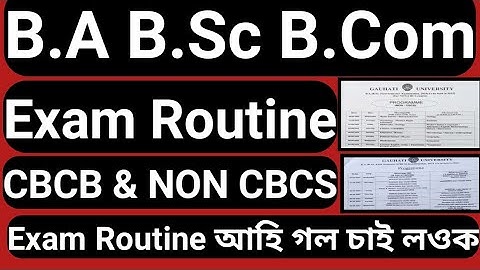 B.A B.Sc B.Com Exam New Program / Routine || CBCS & NON CBCS Exam Routine || Guwahati University