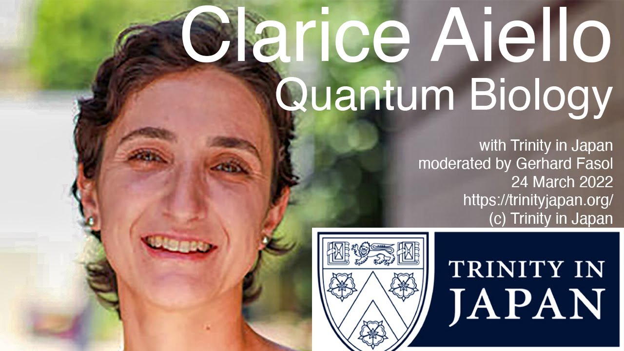 Clarice Aiello (Trinity 2004) on Quantum Biology and the new Quantum ...