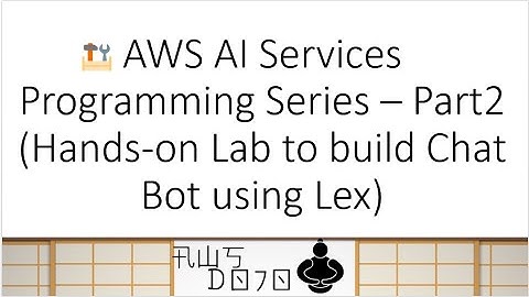 AWS Tutorials - Build Chat Bot using Amazon Lex AI Service