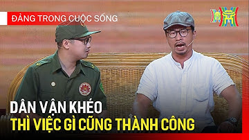 Dân vận khéo thì việc gì cũng thành công | Đảng trong cuộc sống