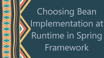 Choosing Bean Implementation at Runtime in Spring Framework