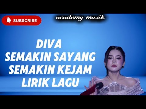Diva Da8 Semakin sayang semakin kejam Lirik lagu