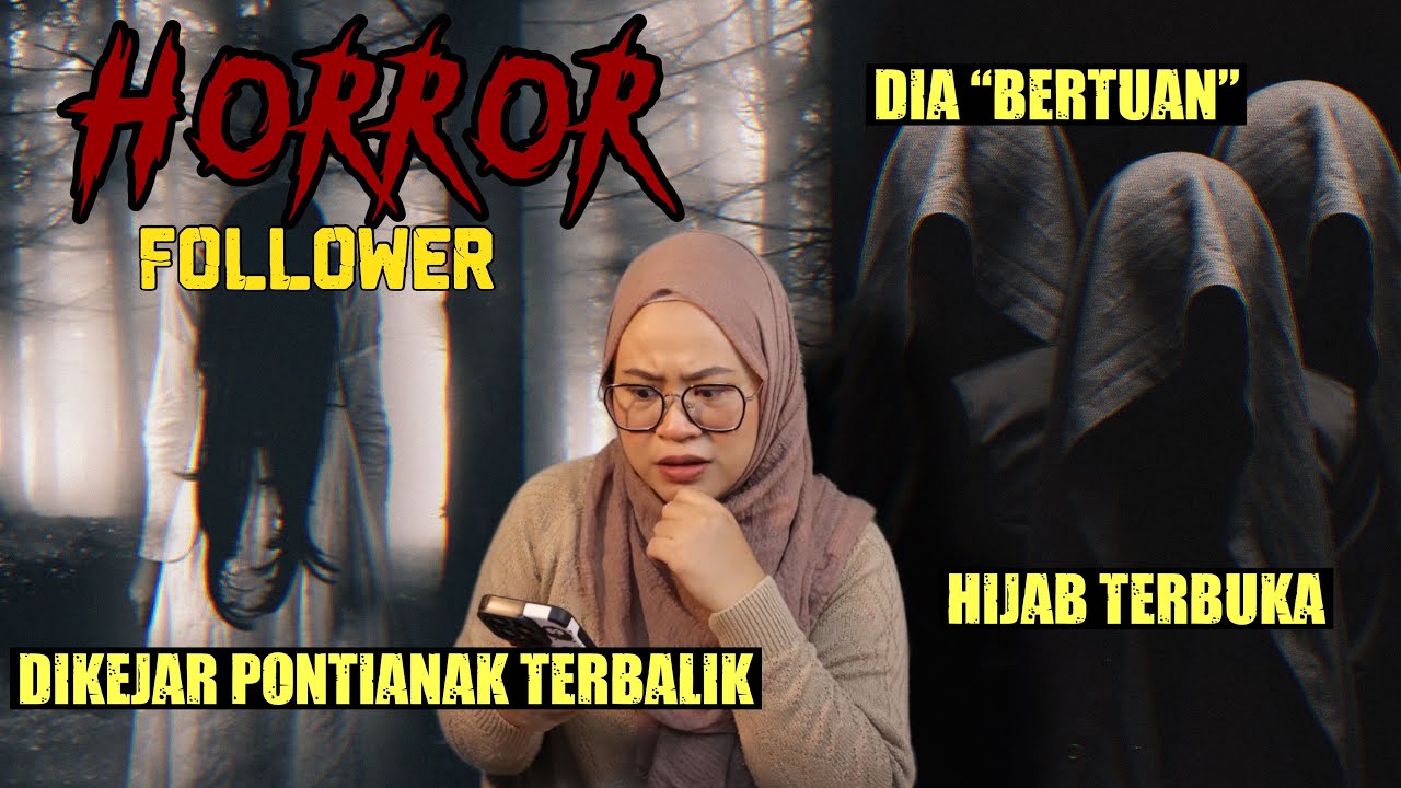 KISAH HORROR FOLLOWER | DIKEJAR PONTIANAK TERBALIK | RASUK | HIJAB TERBUKA