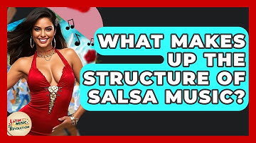 What Makes Up The Structure Of Salsa Music? - Latin Music Revolution