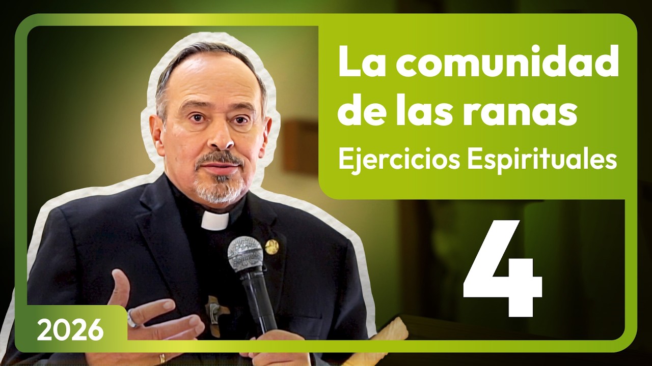 Día 4: ¿Vale la pena ser rana? | Ejercicios Espirituales de Cuaresma 2026