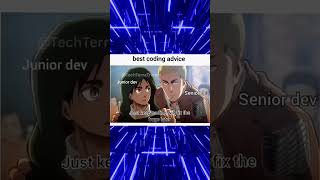 Best coding advice #memes #funny #viral #shorts #tech #ai #movie #anime #gaming #fyp #technology #pc