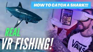 How to catch a Shark.  Real VR Fishing tutorial. Oculus Quest 2. 4K