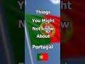 Did you know in Portugal.....