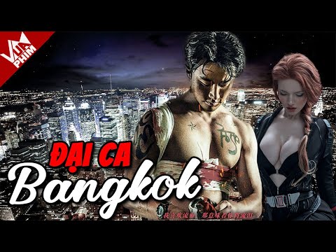 Phim Cấm Chiếu 2023 | ĐẠI CA BANGKOK | Phim Hành Động Thái Lan Hay | Full HD | Vua Phim 2023 Mới