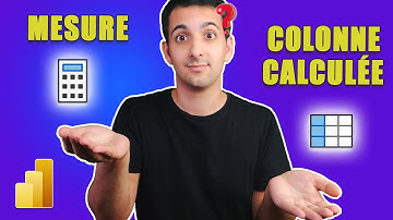 Différences Entre Mesure Et Colonne Calculée Power BI