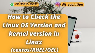 #14 Check the Linux OS Version and kernel version in Linux (centos/RHEL/OEL) | DIT Evolution
