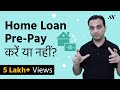 Home Loan Prepayment - A Calculated Approach (Hindi)