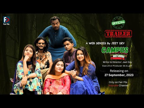 Campus Returns Trailer | New Bangla Web Series 2023 | Campus Life | Campus Natok | Fair Flix