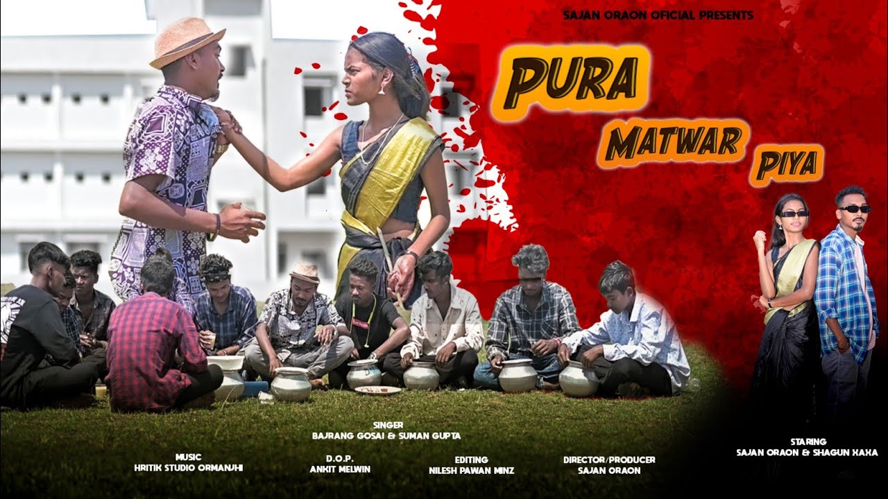 Pura Matwar Piya  New Nagpuri Song 2023  Sajan Oraon  Singer Bajrang Gosai And Suman Gupta