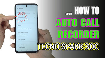 How to Enable Auto Call Recorder on TECNO SPARK 30C
