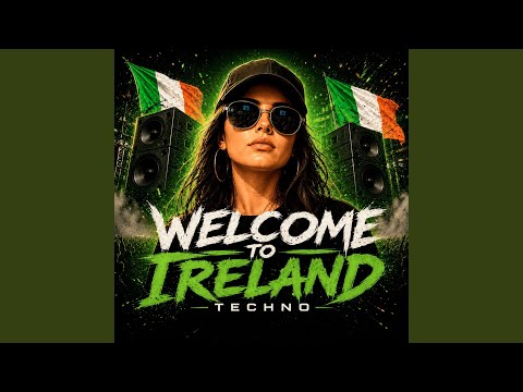 Welcome to Ireland (Techno)