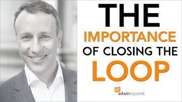 The Importance of Closing the Loop