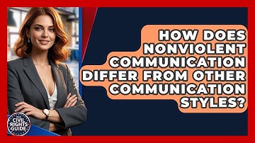 How Does Nonviolent Communication Differ From Other Communication Styles? - Your Civil Rights Guide