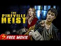 THE PINEVILLE HEIST | Action Crime Thriller | Lee Chambers | Free Full Movie