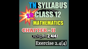 TN New Syllabus/12th Maths/Chapter 2/Exercise 2.4/Q No 4/Video 19