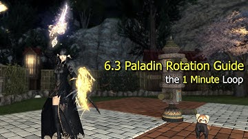 Reworked Paladin Patch 6.3 Rotation Guide FFXIV Endwalker
