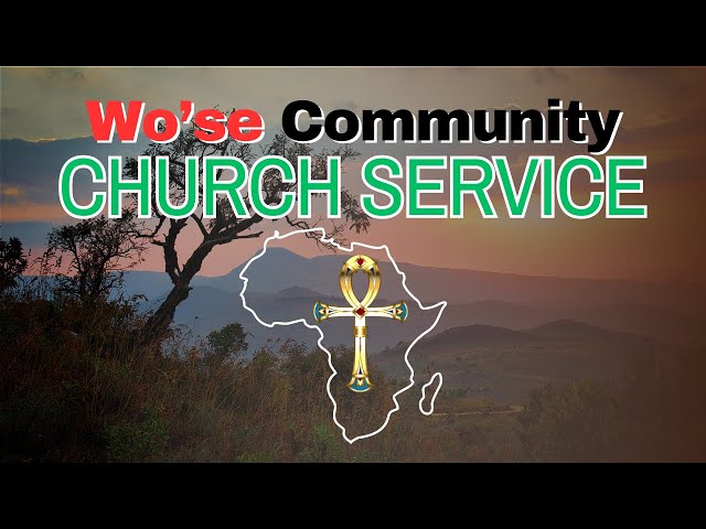 Wo'se Community Church Service of the Sacred African Way - 3/31/24