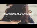 Shawn Mendes - Running Low [Traducción al español]