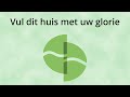 Vul dit huis met uw glorie