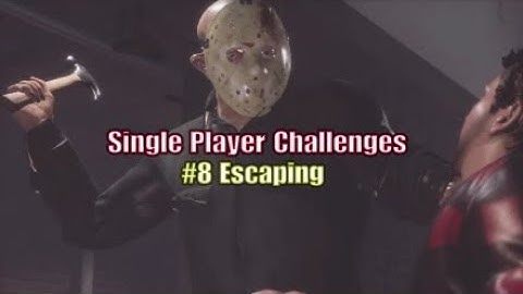 Friday the 13th The Game: Single Player Challenges #8 Escaping