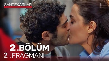 Sahtekarlar 2. Bölüm 2. Fragman | “ Ertan Asya’yı Öpüyor ! “ 