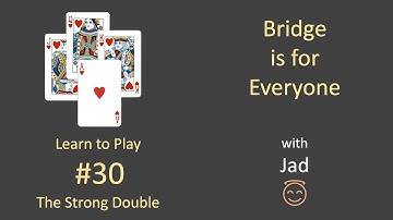 Bridge is for Everyone - Learn to Play #30 - The Strong Double