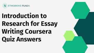 Introduction to Research for Essay Writing Coursera Quiz Answers | Networking Funda