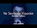 İbrahim Tatlıses - Ne Sevdalar Yaşadım ( Halil Yıldırım Remix )