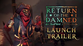 Return of the Damned: A Sea of Thieves Adventure | Launch Trailer