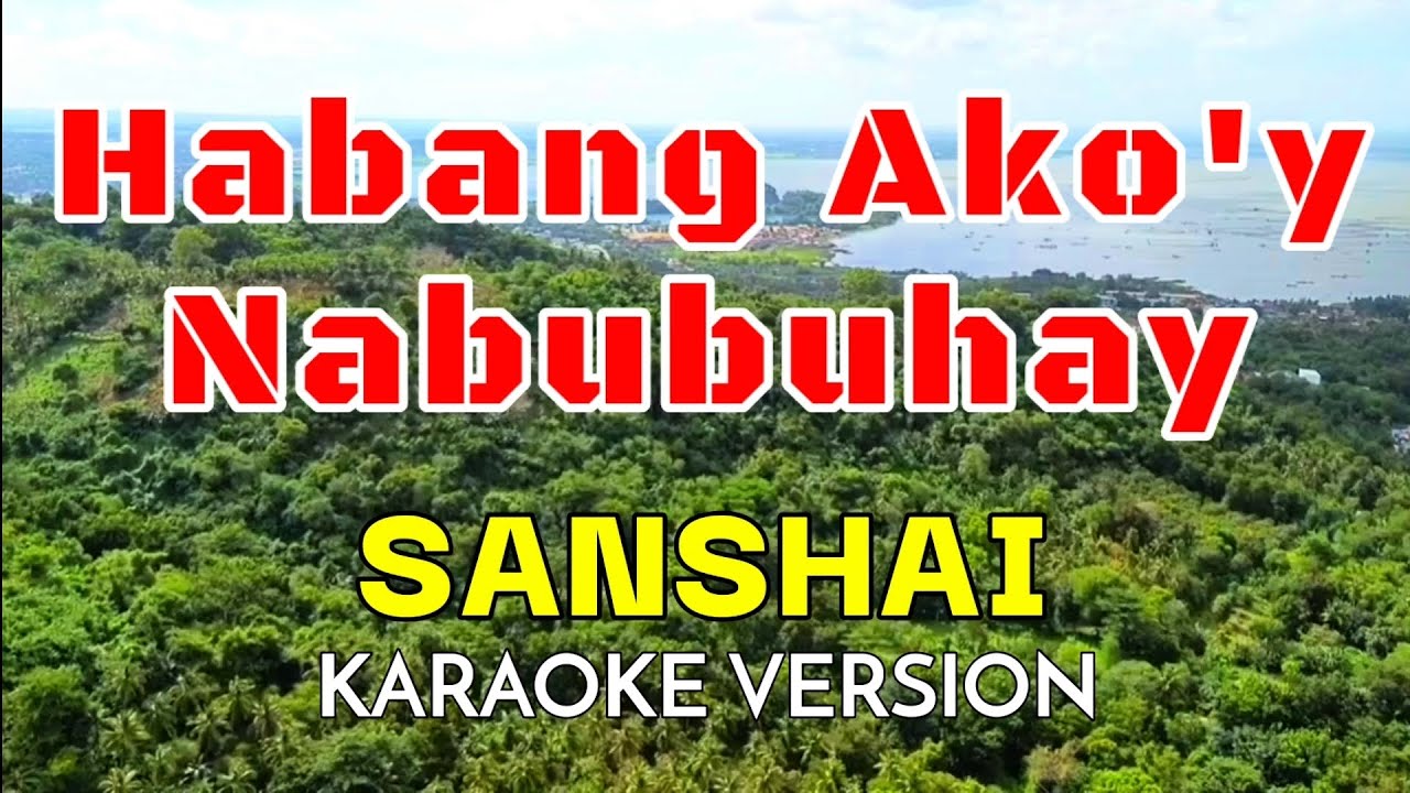 HABANG AKO NABUBUHAY - Sanshai (Karaoke Version)