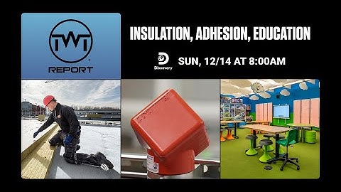 Insulation, Adhesion, Education - Trailer, TWT Report