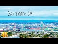 San Pedro CA in 4K