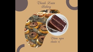 Giới thiệu về Thanh Xuân Bakery | Tiệm bánh ngọt ngào.