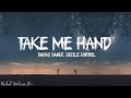 DAISHI DANCE, Cecile Corbel - Take Me Hand (Lyrics) Mp3 Song