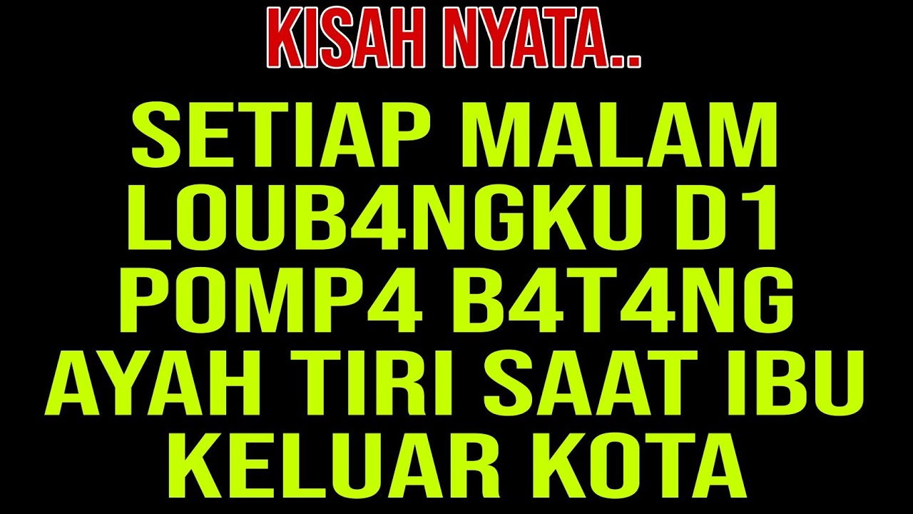 Ayah Tiri Pandai Menggoyahkan Imanku - Kisah Nyata