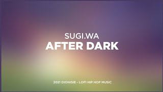 sugi.wa - after dark