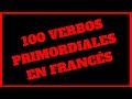 ✔️ 100 VERBOS MÁS USADOS en FRANCÉS