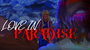 LOVE IN PARADISE | EPIC: The Musical Animatic
