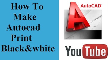 How To Make Autocad Print black and white